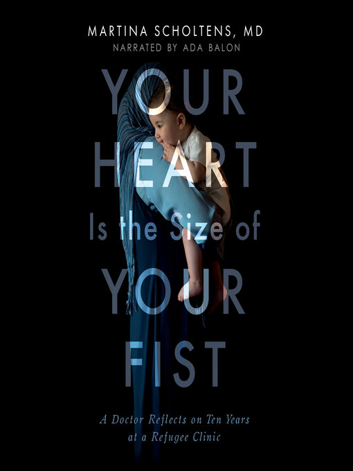 Title details for Your Heart is the Size of Your Fist by Martina Scholtens, MD - Available